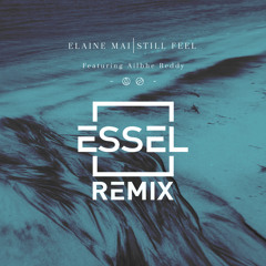 Still Feel (feat. Ailbhe Reddy) (ESSEL Remix Radio Edit)