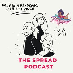 THE SPREAD | EP 79 | POLY IN A PANDEMIC WITH TIFF MUGO