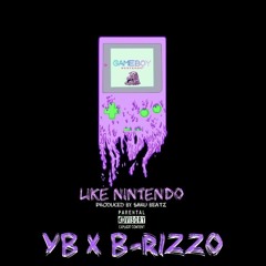 L1K3 Nintendo [Explicit] YB X B-RizzO [Prod. By SaruBeats]