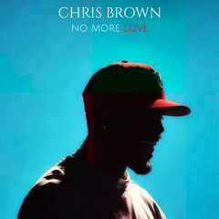 CHRIS BROWN - NO MORE LOVE (nimbus deloud remix)