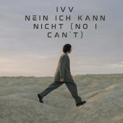 Nein ich kann nicht (No i can't)