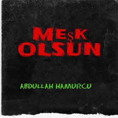 Abdullah Hamurcu - Meşk edelim aşkımızı .m4a