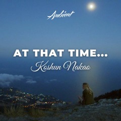 Koshun Nakao - at that time...