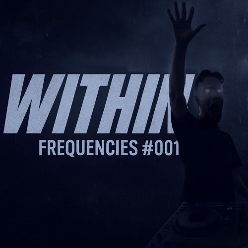 WITHIN Frequencies 001 [Hard/Industrial Techno]