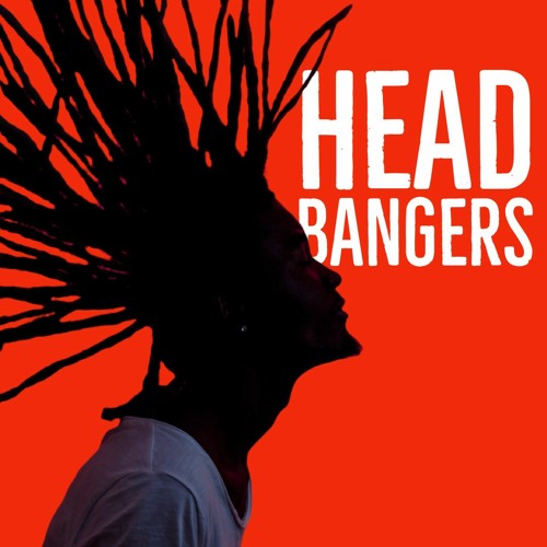 Stream Bantana  Listen to Head Bangers playlist online for free