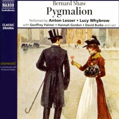 [Free] PDF 💑 Pygmalion by  Anton Lesser,Lucy Whybrow,Geoffrey Palmer,full cast,Berna