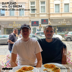 DJ Plead with DJ Brom - 23 January 2023