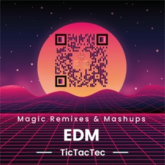 Magic Remixes & Mashups - EDM (n°78)