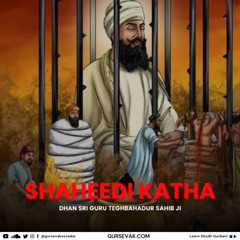 Shaheedi Katha Dhan Guru Tegh Bahadur Sahib Ji - Prateek Singh Gursevak