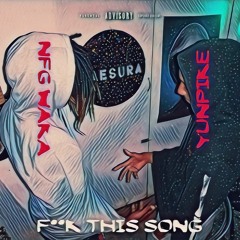 YunPike x NFG Waka - Fuck This Song!!!