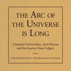 free EBOOK 📃 The Arc of the Universe Is Long: Unitarian Universalists, Anti-Racism,