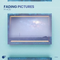 M-Acid - Fading Pictures [Sunny Moves Records]
