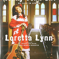 [Access] EBOOK 📤 Honky Tonk Girl: My Life in Lyrics by  Loretta Lynn [PDF EBOOK EPUB