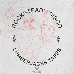 Lumberjacks Tapes 048: Rocksteady Disco ( Live At Milagrosa )