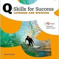 [Access] KINDLE 💘 Q: Skills for Success 2E Listening and Speaking Level 1 Student Bo