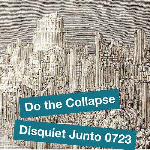 Do The Collapse (disquiet0723)