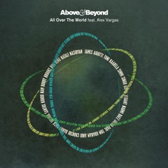 All Over The World (Illyus & Barrientos Remix) [feat. Alex Vargas]