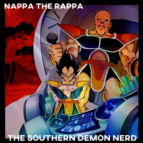 The Southern Demon Nerd [Taco Supreme, Smokee B] - Nappa The Rappa