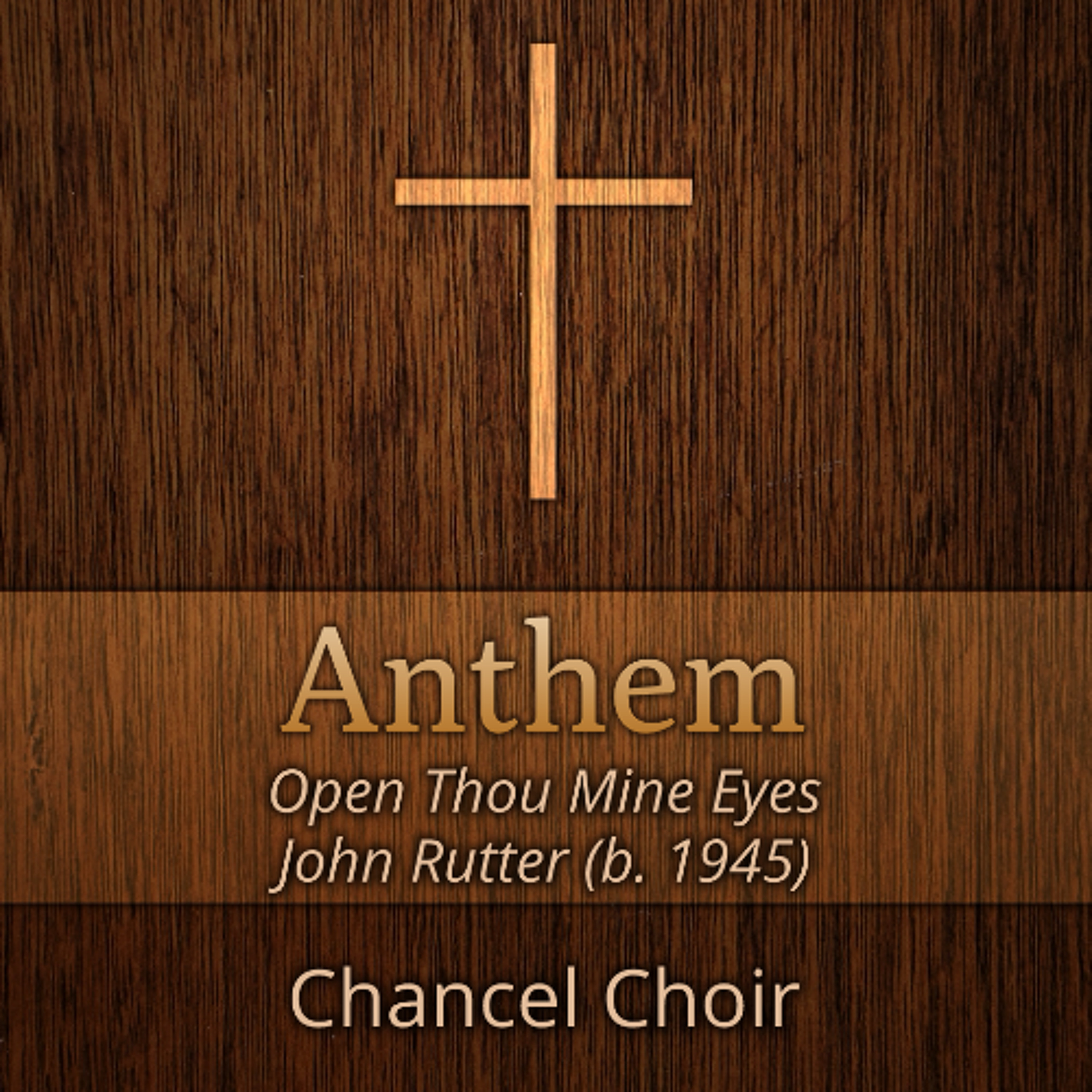 03.15.26 11am Service Anthem- Open Thou Mine Eyes by John Rutter (b. 1945) episode artwork