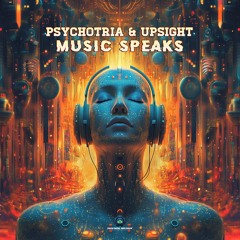 Psychotria & Upsight - Music Speaks | OUT NOW on Profound Recs!