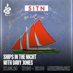 Ships in the Night w/ Club De Migo's: Davy Jones - Aaja Channel 1 - 27 03 24