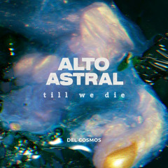 Premiere: Alto Astral - Ghosts & Shadows [Del Cosmos]