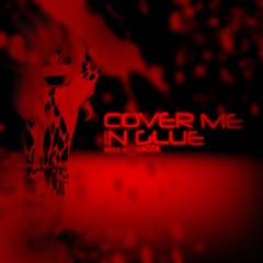 COVER ME IN GLUE
