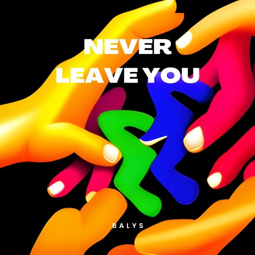 Stream Never Leave You by Baleese | Listen online for free on SoundCloud