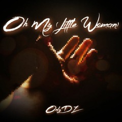 Oh My (Little Woman)