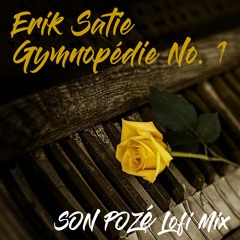 Lofi Beat - Erik Satie - Gymnopédie No. 1 (Son Pozé LoFi Mix)