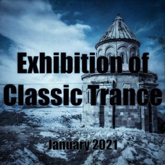 Exhibition Of Classic Trance - January 2021