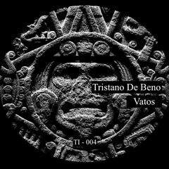 Tristano De Beno - Vatos (Original Mix)