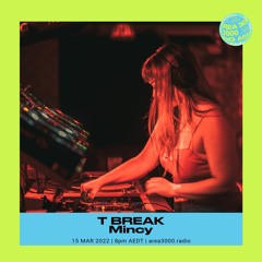 T Break w. Noneohone & Isgwan ft Mincy - 15 March 2022