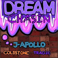 DreamChasin - feat. ColdStone & Tragic