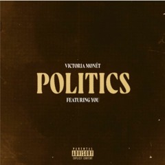 Victoria Monét - POLITICS ft. Sir-Donavin