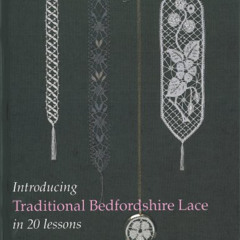 DOWNLOAD EPUB 💖 Introducing Traditional Bedfordshire Lace in 20 Lessons by  Barbara