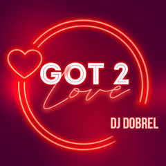 GOT 2 LOVE [REMASTERED]