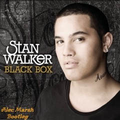 Stan Walker - Black Box (Alec Marsh Bootleg)