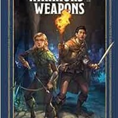 [GET] EBOOK EPUB KINDLE PDF Warriors & Weapons (Dungeons & Dragons): A Young Adventurer's Guide (Dun
