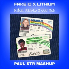 Riton, Kah-Lo X Odd Mob - Fake ID X Lithium (Paul STR Mashup)
