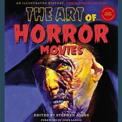 [Read] KINDLE PDF EBOOK EPUB The Art Of Horror Movies: An Illustrated History by  Ste