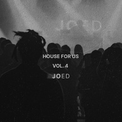 House For Us Mix Vol. 4 (Tech House / UK Garage House / Deep House / Dance Vibes)