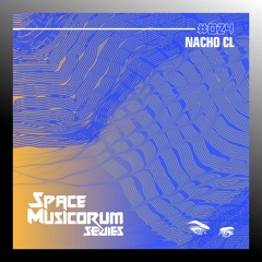 Space Musicorum Series 024 - Nacho CL