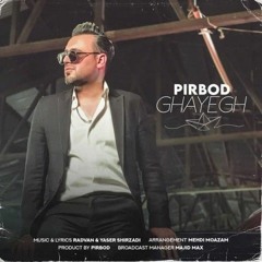Pirbod - Ghayegh