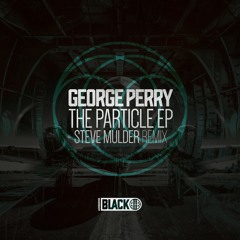 George Perry - The Particle (Original Mix) [Airborne Black] - AIRBORNEB001