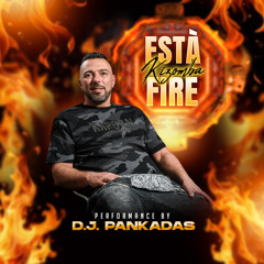 Dj Pankadas - Està Fire