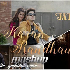 Karan Randhawa mashup GedeXjatti
