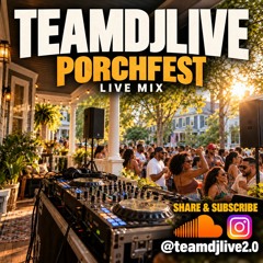 Porchfest Party: From ’90s Classics to Latin Heat | TEAMDJLIVE