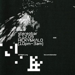 Résidence 013 - Hicky & Kalo @ Stereobar Montreal (All Night Long, 12 September 2026)