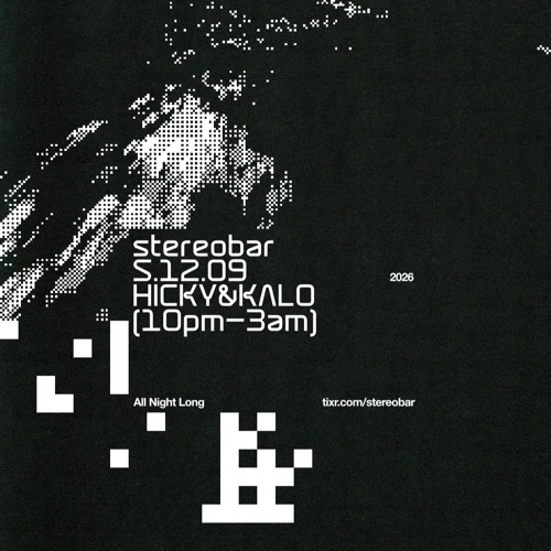 Résidence 013 - Hicky & Kalo @ Stereobar Montreal (All Night Long, 12 September 2026)
